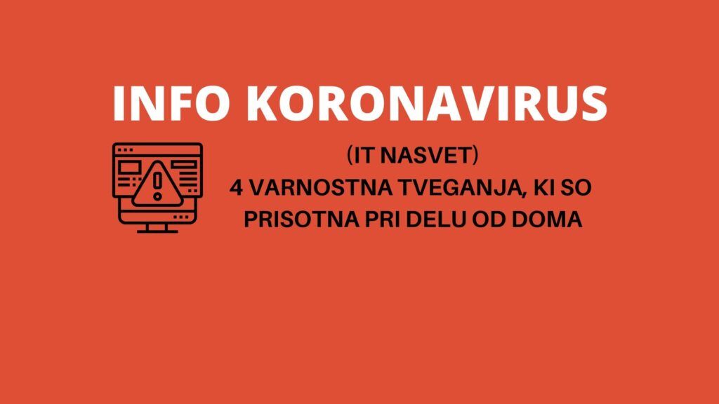INFO KORONAVIRUS: (IT nasvet) 4 tveganja, ki ogrožajo vašo varnost pri delu od doma