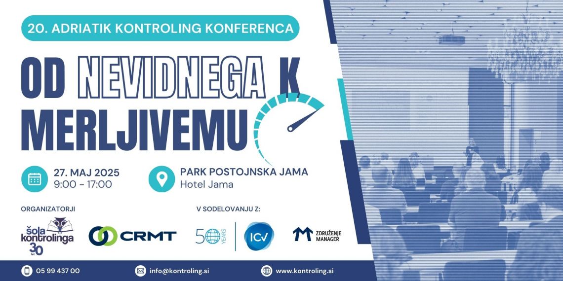 20. Adriatik kontroling konferenca: Od nevidnega k merljivemu