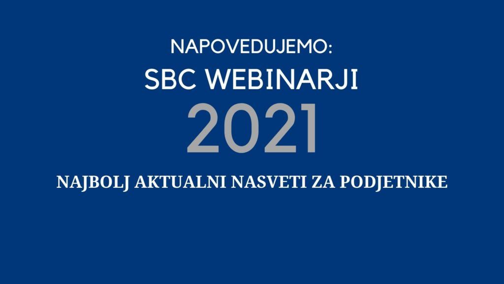 Za vas pripravljamo SBC Webinarje o najbolj aktualnih temah ta hip. Prvi webinar že čez nekaj dni!