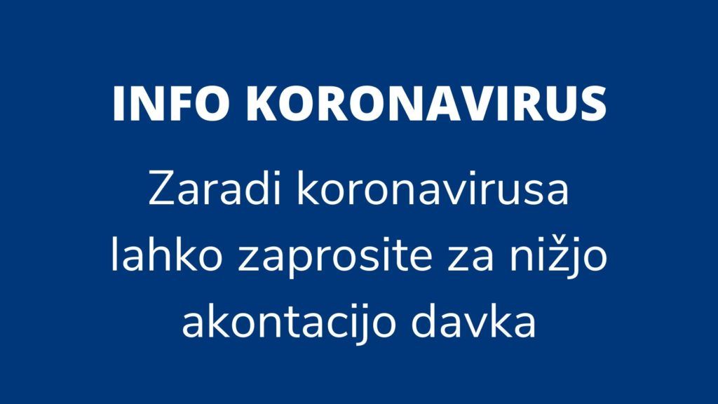 INFO KORONAVIRUS: Zaradi koronavirusa lahko zaprosite za nižjo akontacijo davka