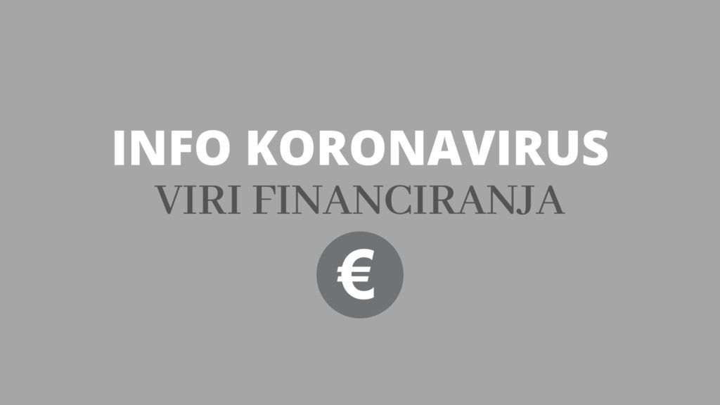 INFO KORONAVIRUS: Viri financiranja, ki lahko pomagajo preprečiti likvidnostni krč