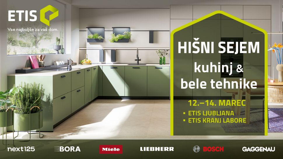 ETIS hišni sejem kuhinj in bele tehnike | 12. - 14. marec 2026 | Ljubljana in Kranj