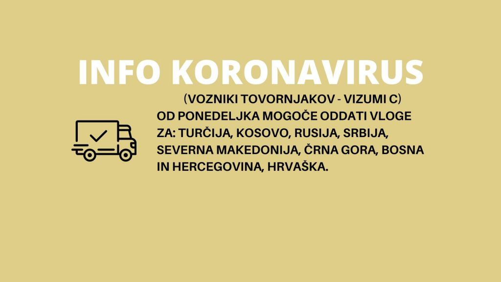 INFO KORONAVIRUS: (vloge za vizume C) Vozniki tovornjakov lahko od ponedeljka oddajo vizumske vloge za določene države