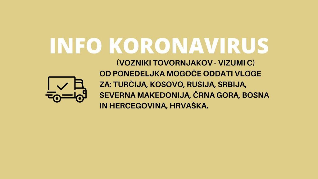 INFO KORONAVIRUS: (vloge za vizume C) Vozniki tovornjakov lahko od ponedeljka oddajo vizumske vloge za določene države
