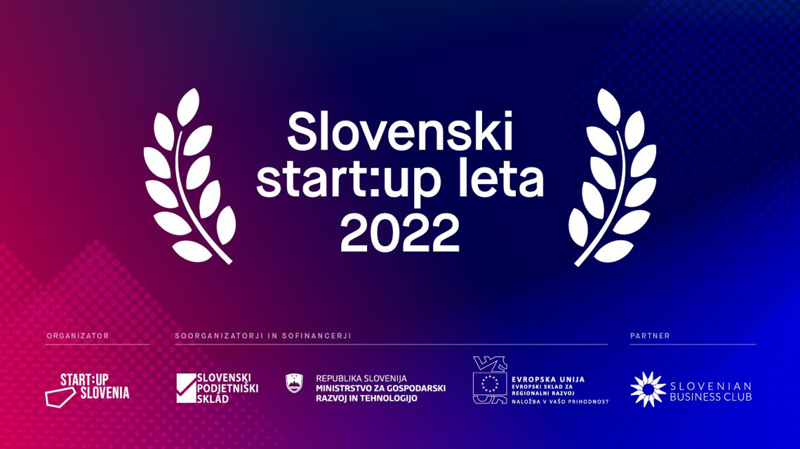 SLOVENSKI START:UP LETA 2022: Odštevamo do velikega finala in laskavega naziva