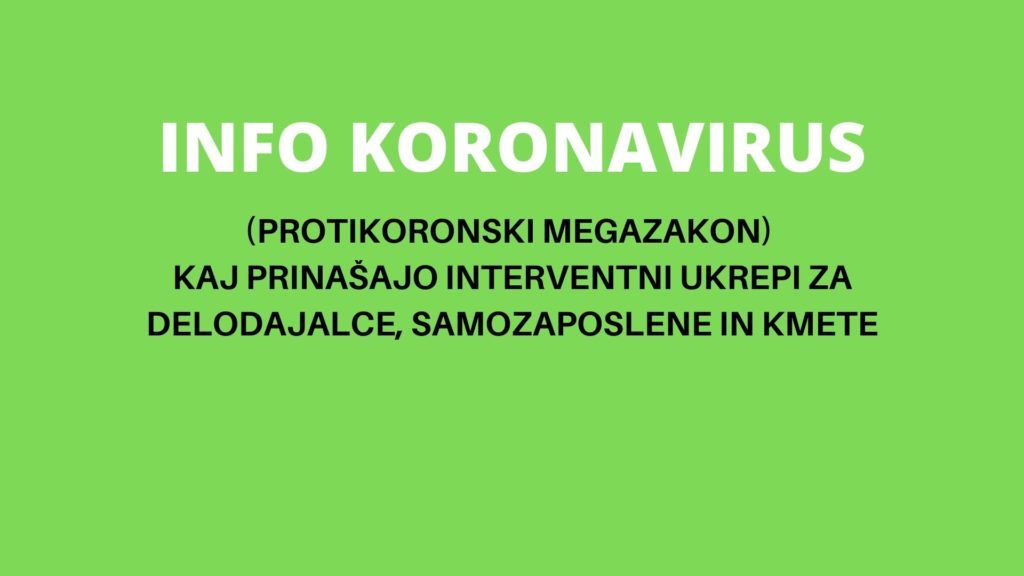 INFO KORONAVIRUS: (protikoronski megazakon) Kaj prinašajo interventni ukrepi za delodajalce, samozaposlene in kmete